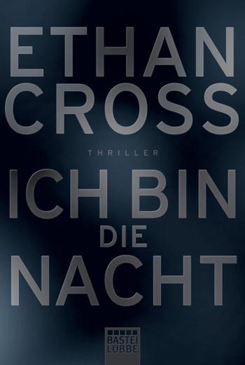 Buchcover Ethan Cross Shepherd 1 Ich bin die Nacht