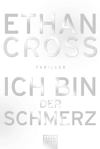 Buchcover Ethan Cross Shepherd Band 3 Ich bin der Schmerz