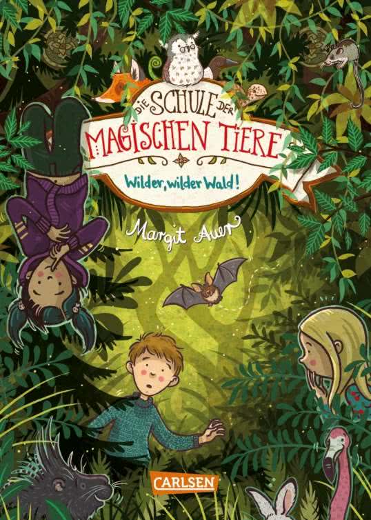 Buchcover Margit Auer Schule der magischen Tiere Band 11 Wilder wilder Wald